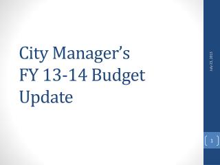 City Manager’s FY 13-14 Budget Update