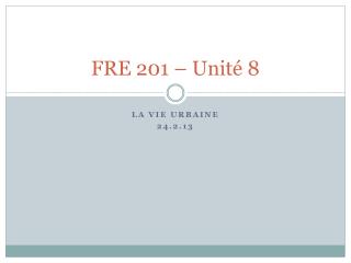 FRE 201 – Unité 8