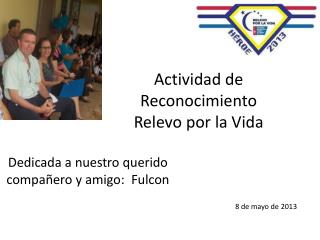 Actividad de Reconocimiento Relevo por la Vida