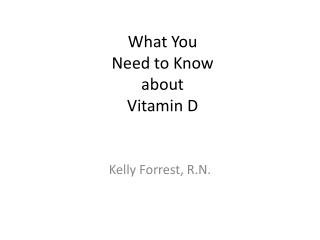 What You Need to Know about Vitamin D