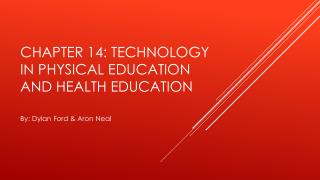 Chapter 14: Technology in Physical Education and Health Education