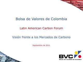 Bolsa de Valores de Colombia Latin American Carbon Forum