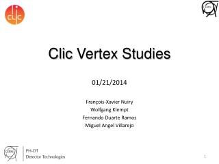 Clic Vertex Studies