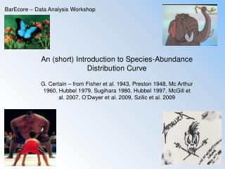 An ( short ) Introduction to Species-Abundance Distribution Curve
