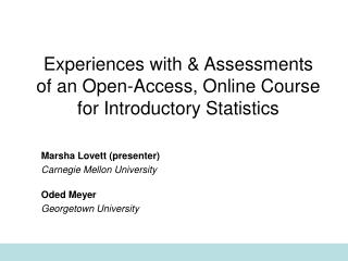 Experiences with &amp; Assessments of an Open-Access, Online Course for Introductory Statistics
