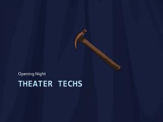 Theater TechS