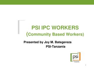 PSI IPC WORKERS ( Community Based Workers)