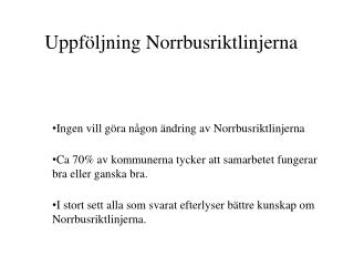 Uppföljning Norrbusriktlinjerna