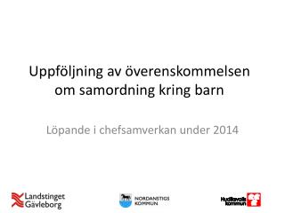 Uppföljning av överenskommelsen om samordning kring barn