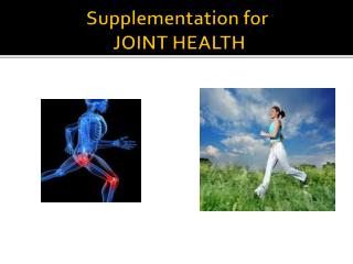 Supplementation for JOINT HEALTH