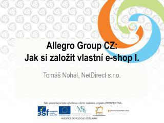 Allegro Group CZ: Jak si založit vlastní e- shop I.