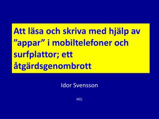 Att läsa och skriva med hjälp av ” appar ” i mobiltelefoner och surfplattor; ett åtgärdsgenombrott
