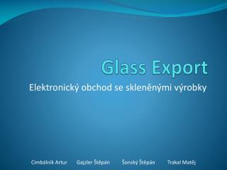 Glass Export