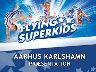 AARHUS KARLSHAMN PRÆSENTATION