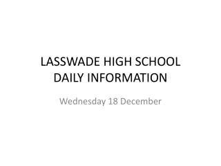 LASSWADE HIGH SCHOOL DAILY INFORMATION