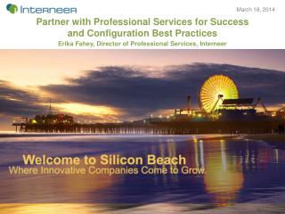 Partner with Professional Services for Success and Configuration Best Practices