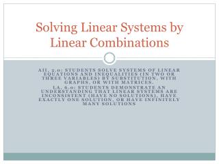 Solving Linear Systems by Linear Combinations