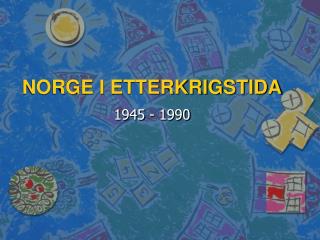 NORGE I ETTERKRIGSTIDA