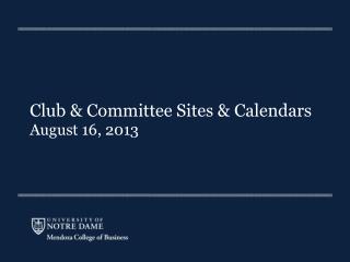 Club &amp; Committee Sites &amp; Calendars August 16, 2013