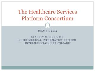 The Healthcare Services Platform Consortium