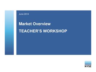 Market Overview TEACHER’S WORKSHOP