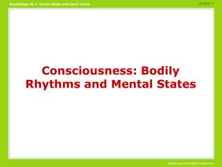 Consciousness: Bodily Rhythms and Mental States