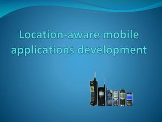 Location-aware mobile applications development