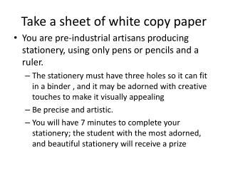 Take a sheet of white copy paper