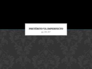 Pret érito v.s. imperfecto