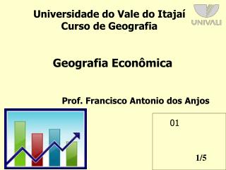 Universidade do Vale do Itajaí Curso de Geografia