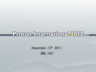 Proton International 2012