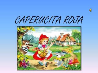 CAPERUCITA ROJA