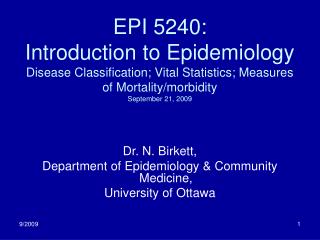 EPI 5240: Introduction to Epidemiology Disease Classification; Vital Statistics; Measures of Mortality/morbidity Septemb