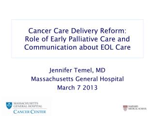 Cancer Care Delivery Reform: Role of Early Palliative Care and Communication about EOL Care