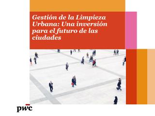 Gestión de la Limpieza Urbana: Una inversión para el futuro de las ciudades