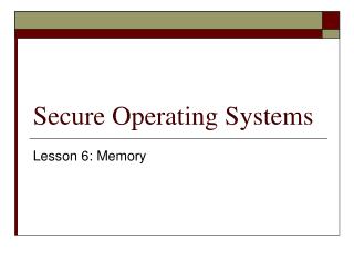 Secure Operating Systems