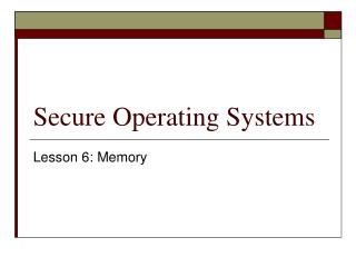 Secure Operating Systems