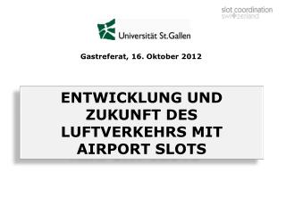 ENTWICKLUNG UND ZUKUNFT DES LUFTVERKEHRS MIT AIRPORT SLOTS