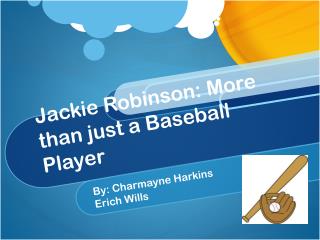 Jackie Robinson: More than just a B aseball Player