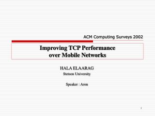 Improving TCP Performance over Mobile Networks