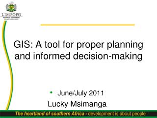 GIS: A tool for proper planning and informed decision-making