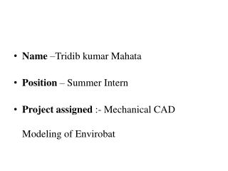 Name – Tridib kumar Mahata Position – Summer Intern