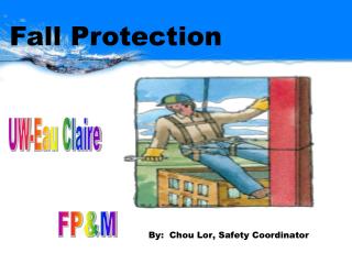 By: Chou Lor, Safety Coordinator