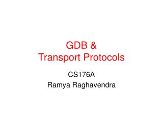 GDB &amp; Transport Protocols