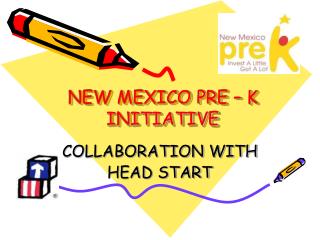 NEW MEXICO PRE – K INITIATIVE