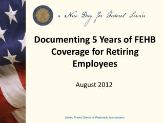 Documenting 5 Years of FEHB Coverage for Retiring Employees