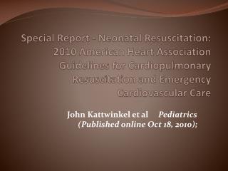 John Kattwinkel et al Pediatrics (Published online Oct 18, 2010);