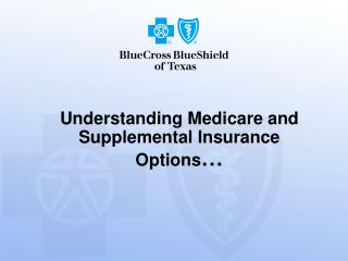 Understanding Medicare and Supplemental Insurance Options …