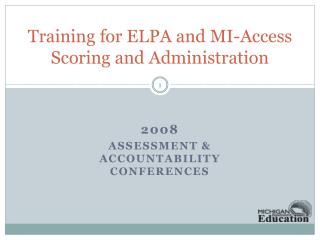 Training for ELPA and MI-Access Scoring and Administration