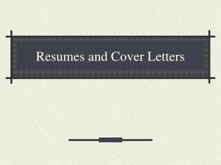 Resumes and Cover Letters